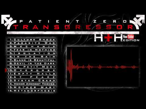 Patient Zero - Transgressor - Youtube Edition