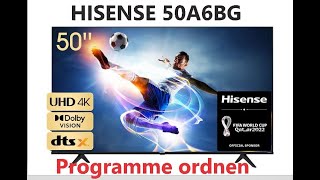TV Hisense 50A6BG Ersteinrichtung, Programme/sender ordnen/sortieren. Favoritenliste erstellen.