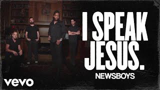 Newsboys - I Speak Jesus (Audio)