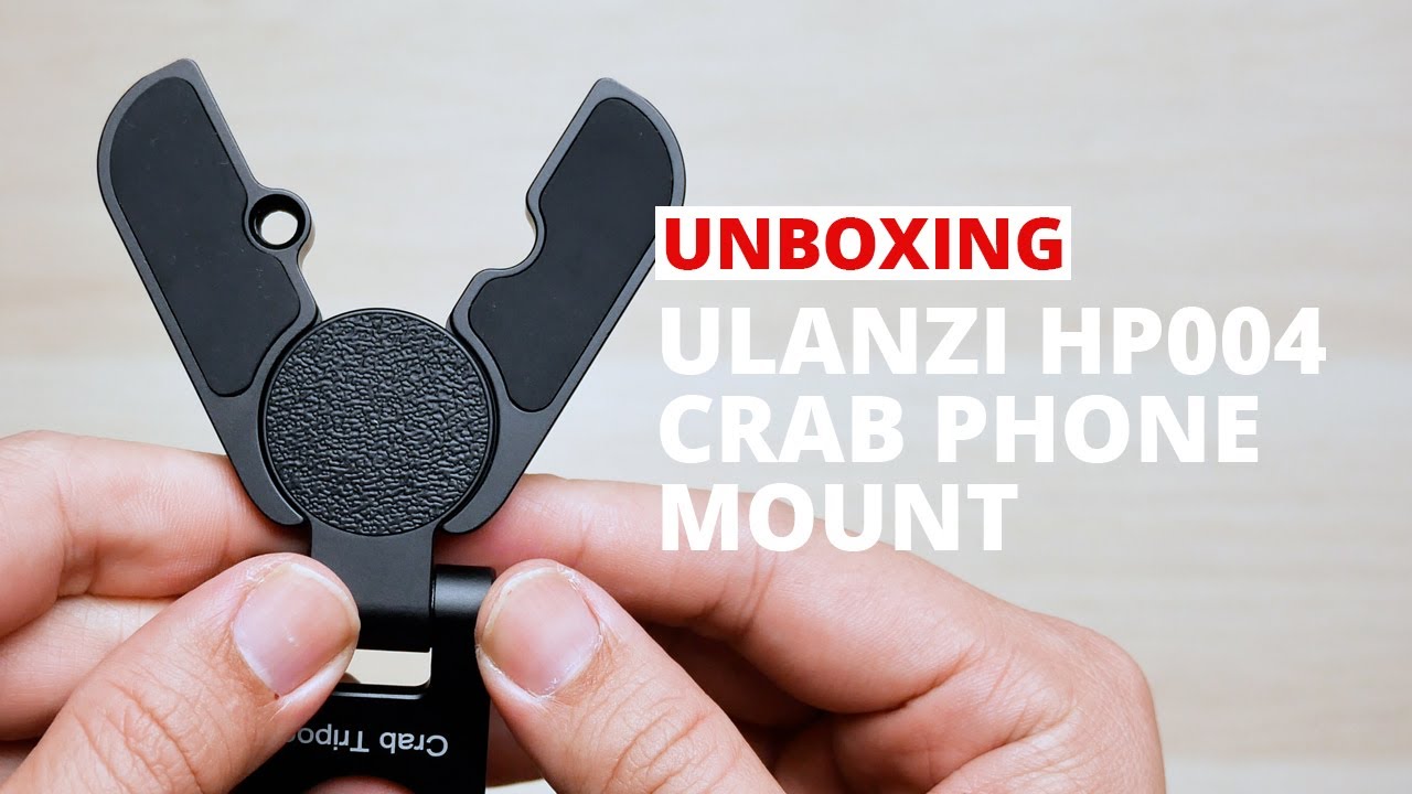 Unboxing - Ulanzi HP004 Crab Phone Mount