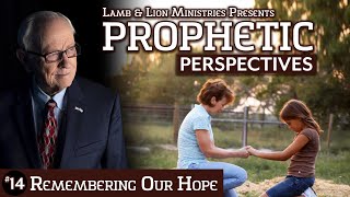 Remembering Our Hope | Prophetic Perspectives #14