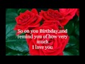 Happy birthday my dear husband......I love you for ...
