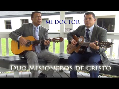 Mi Doctor / Duo Misioneros de Cristo