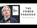 The Power Paradox By Dacher Keltner- How We Gain and Lose Influence