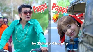 Pappu Pappi by Zohaib Chandio