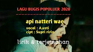 Download lagu Bugis song - Api naittiri wae (lyrics & translation) mp3 Download lagu Bugis song - Api naittiri wae (lyrics & translation) mp3