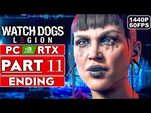 WATCH DOGS LEGION ENDING Gameplay Walkthrough Part 11 [1440P 60FPS PC NVIDIA RTX] No Commentary