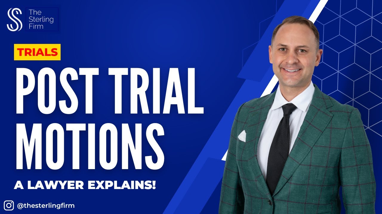 WHAT ARE POST TRIAL MOTIONS? | A LAWYER EXPLAINS | #LAWFIRM #LAWYER