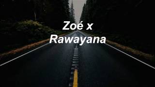 Zoé x Rawayana - Últimos días (Letra)