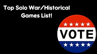 Vote Now! | 2024 Solo War/Historical Games List