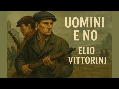 UOMINI E NO di Elio Vittorini. Riassunto e analisi