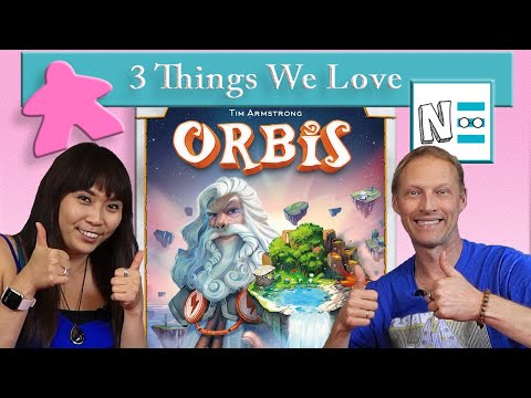 ORBIS - 3 Things We Love - Board Game Review
