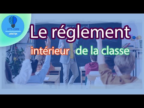 Le réglement intérieur de la classe