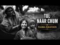 TUL NAAR CHUM Habba Khatoon Song By Jameela Khan