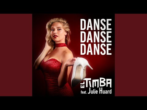 Danse Danse Danse (Original Edit) (feat. Julie Huard)
