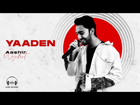 Yaaden - Aashir Wajahat | Ajani Records Season 2