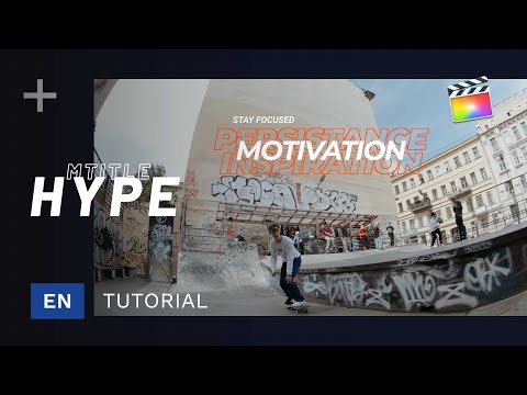 Final Cut Pro X Tips & Tricks - How to use mTitle Hype typography presets in your edits - MotionVFX