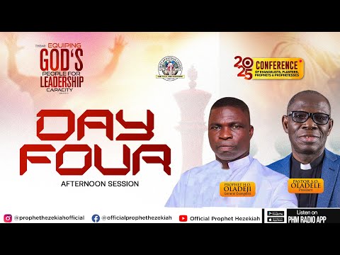 EPIC 2025 - EQUIPPING GOD'S PEOPLE FOR LEADERSHIP CAPACITY || DAY 4 - AFTERNOON SESSION