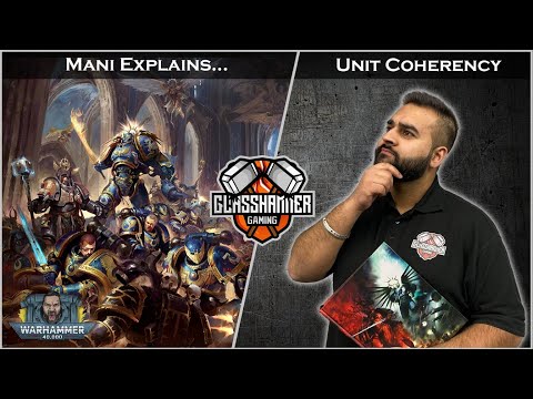Mani Explains - Unit Coherency - Warhammer 40k