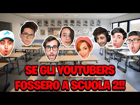 SE GLI YOUTUBERS FOSSERO A SCUOLA 2!!