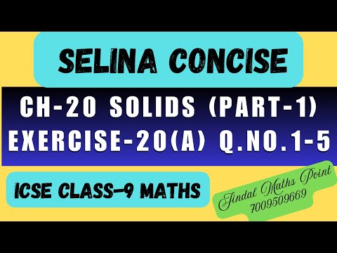 ICSE Class 9 Math: Ch-20 Solids (Ex-20A) | Selina Concise Q. 1-5 Detailed Solutions 📘