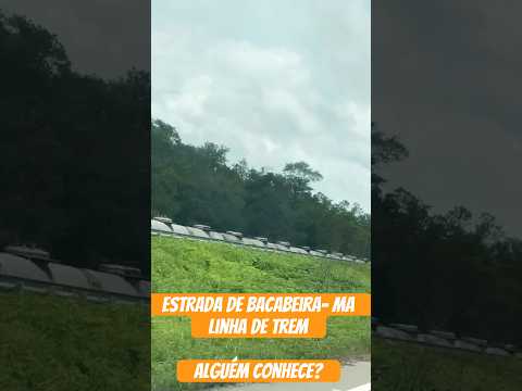 Estrada de Bacabeira, MA. Linha de trem, alguém já passou por aqui? #caminhão #caminhoneiro #estrada