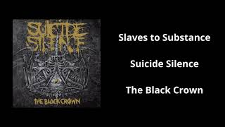 Slaves to Substance - Suicide Silence - Lyrics