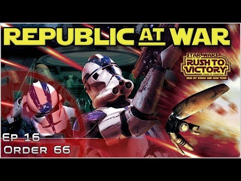 Order 66 - [Ep 16] Republic at War 1.2 - Forces of Corruption Mod