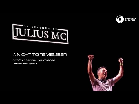 LA LEYENDA DE JULIUS MC - A Night to Remember #JuliusMC #REMEMBERPARADISE  #BEC #TRANCE