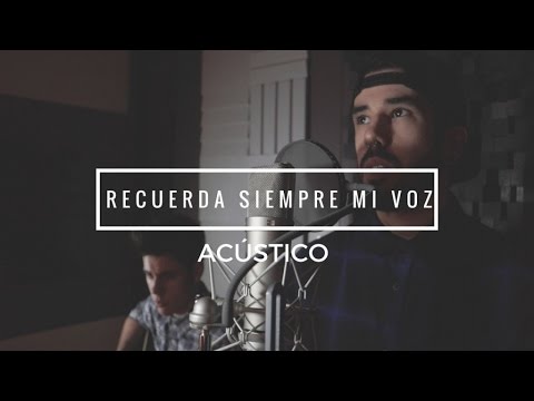 Endecah Ft. Pablo Díaz - Recuerda siempre mi voz - Versión Acústica