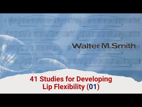 "41 Studies for Developing Lip Flexibility" de Walter Smith (1): Aumente a flexibilidade dos lábios!