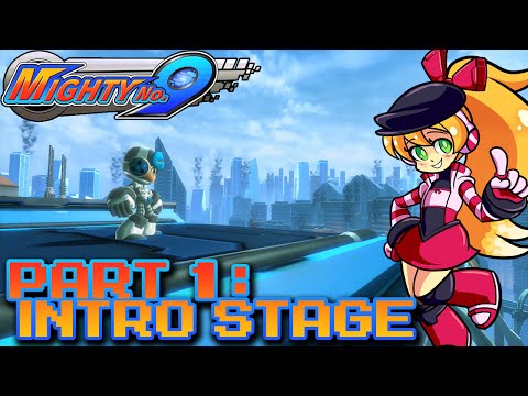 Let's Play Mighty No. 9 - Part 1 [Intro Stage]