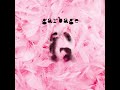 Garbage - Queer (2015 - Remaster)