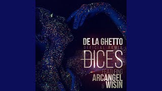 Dices (Remix) (feat. Arcangel & amp; Wisin)