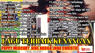 Download lagu nike ardila, poppy mercury, inka christie roker indonesia 90an | lagu kenangan sepanjang masa mp3 Download lagu nike ardila, poppy mercury, inka christie roker indonesia 90an | lagu kenangan sepanjang masa mp3