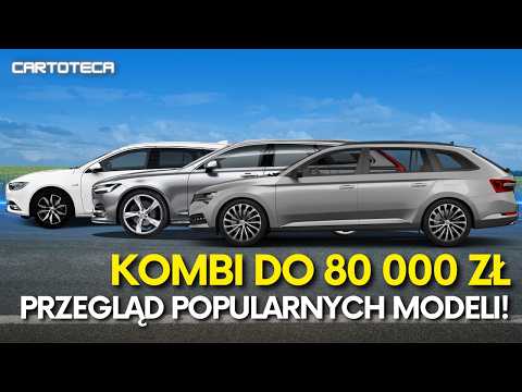 NAJLEPSZE KOMBI do 80 000 zł | PRZEGLĄD POPULARNYCH MODELI