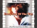 Ian Hunter - Every Step Of The Way