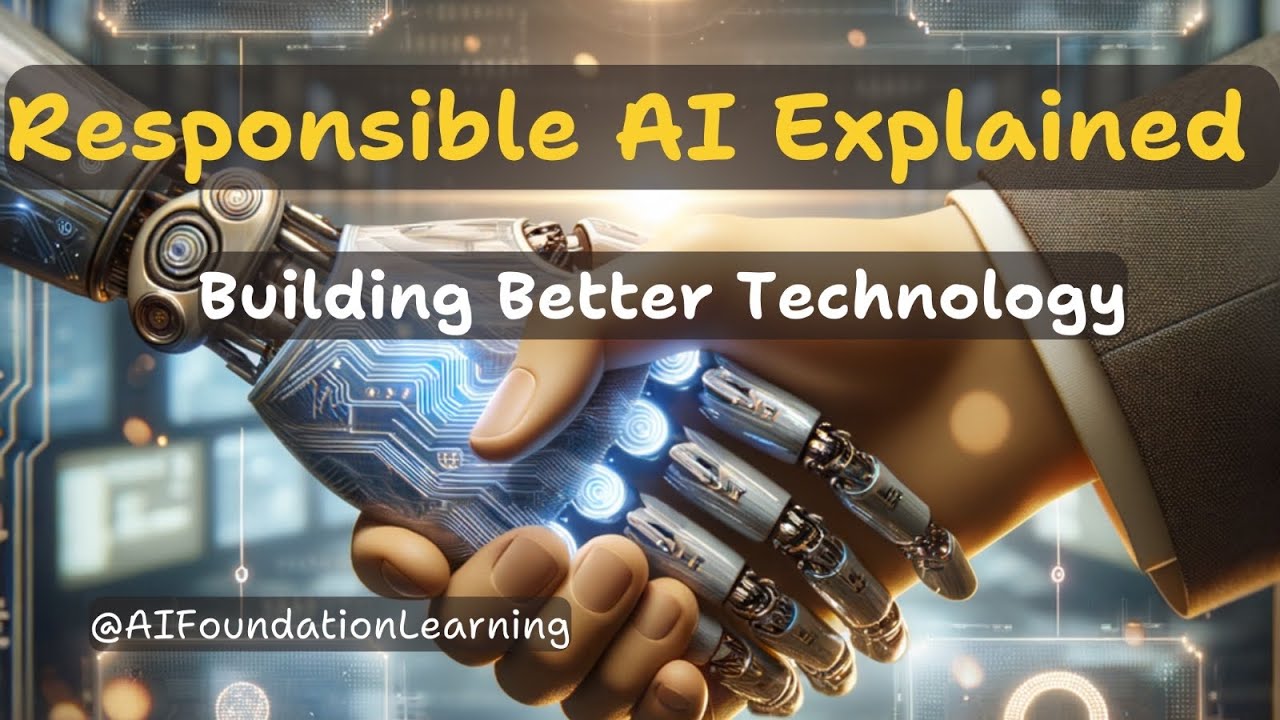 Understanding Responsible AI: Building a Better Future  | RAI | Generative AI