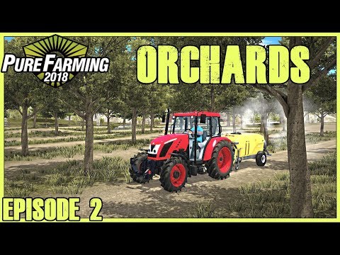 🚜PURE FARMING 2018  ~  LETS TAKE A LOOK  ~  ORCHARDS  ~  TUTORIAL🚜