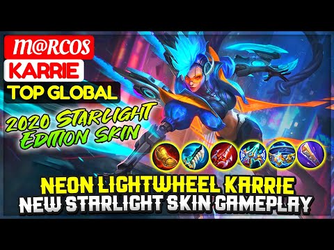 Neon Lightwheel Karrie, 2020 Starlight New Skin Gameplay [ Top Global Karrie ] M@rcos Mobile Legends