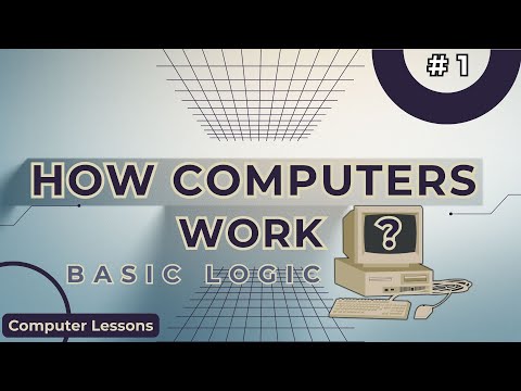 How Do Computers Work? (Basic Logic) #1
