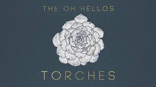 The Oh Hellos - Torches (Teaser)