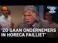 'Als dit doorgaat, is iedere horecaondernemer failliet' | VERONICA INSIDE