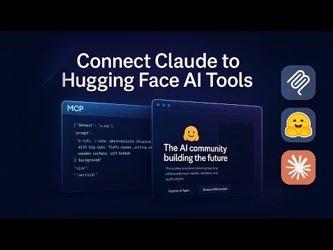 Get Started with MCP Servers: Connect Claude to Hugging Face AI Tools thumbnail