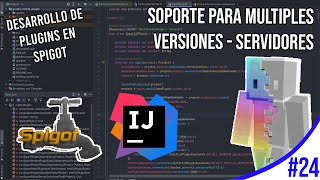 SOPORTE MÚLTIPLES VERSIONES (PLUGIN MULTI-VERSIONES) | CURSO DE DESARROLLO DE PLUGINS EN SPIGOT #24