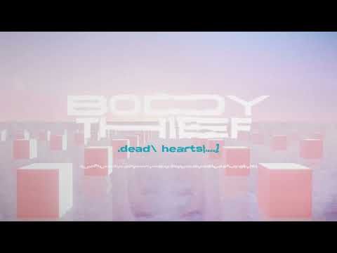 Body Thief - Dead Hearts (Visualizer)