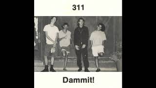 311 - Dammit! (1990) - 11 Thriving to the Scene (HQ)