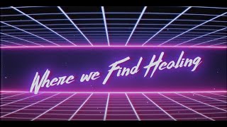 Where We Find Healing