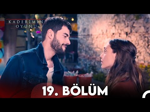 Kaderimin Oyunu 19. Bölüm