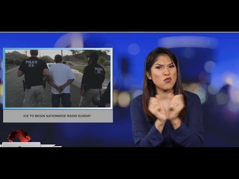 ICE to begin nationwide raids Sunday (ASL - 7.11.19)